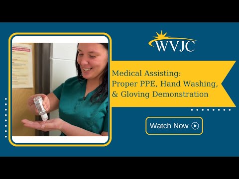 Medical Assisting: Proper PPE, Hand Washing, &amp; Gloving Demonstration