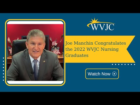 Joe Manchin Congratulates the 2022 Nursing Graduates of WVJC