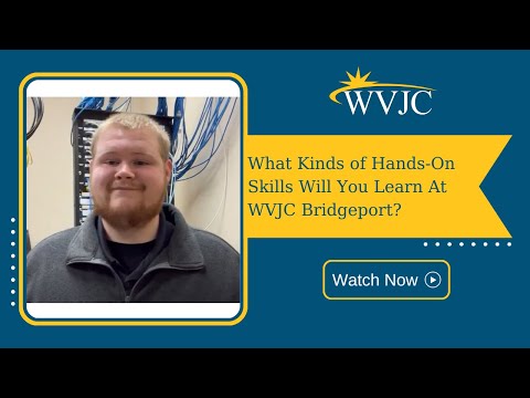 What Kind of Hands-On Skills Will You Learn at WVJC?