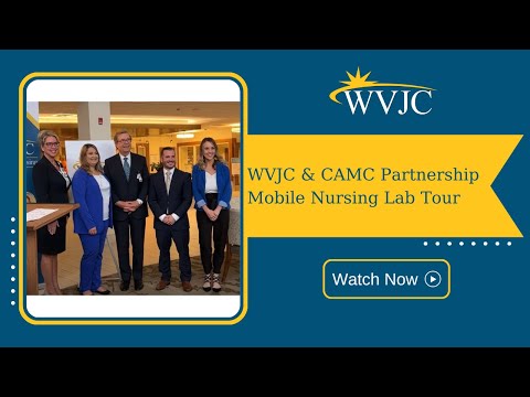 WVJC &amp; CAMC Partnership and Mobile Nursing Lab Tour