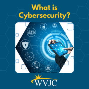 WVJC Is Here To Help You Understand Cybersecurity